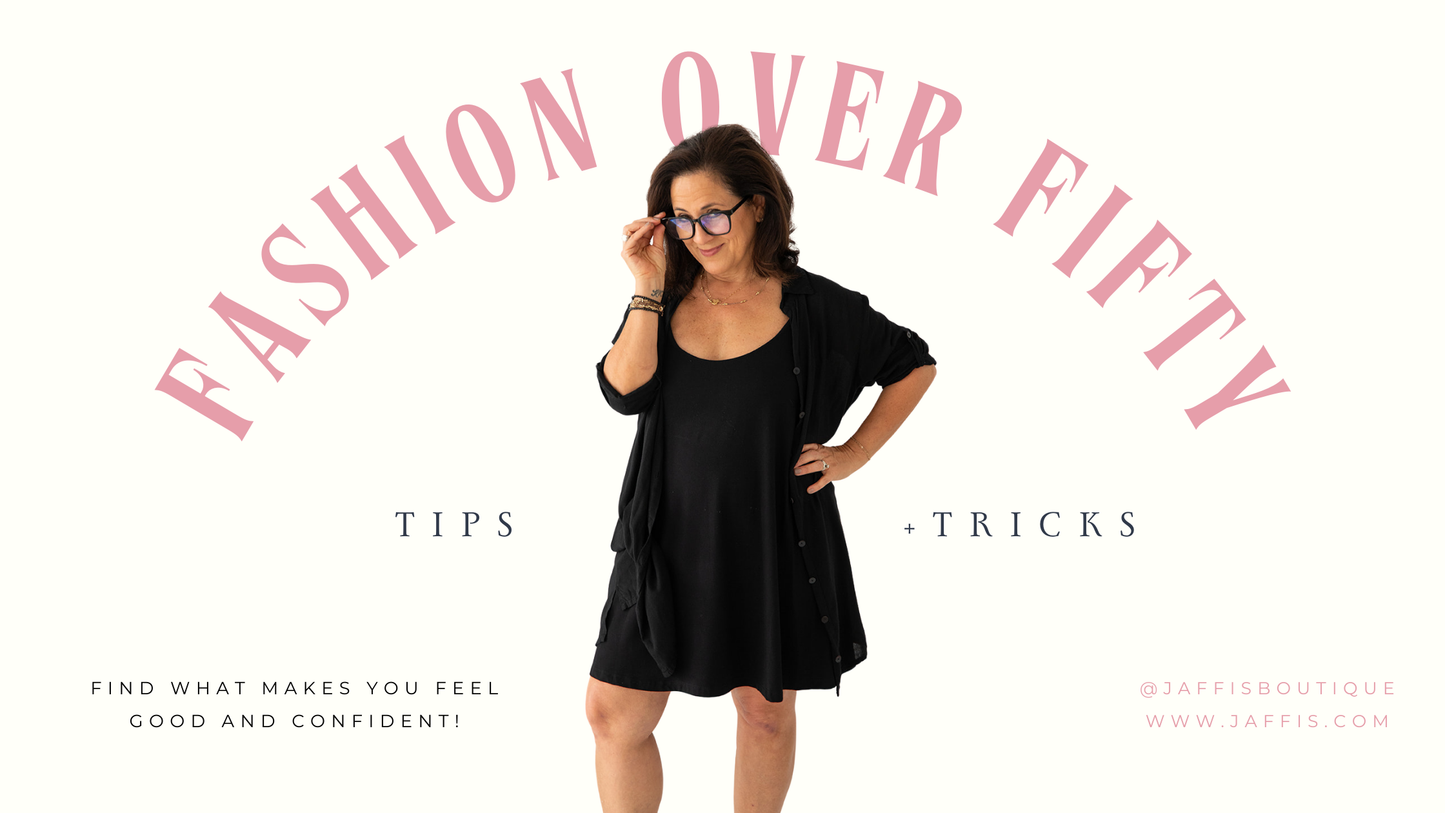 Fashion over 50: Tips & Tricks