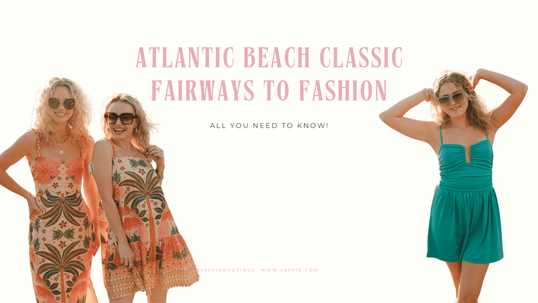 Atlantic Beach Classic Fairways To Fashion Event - Jaffi's
