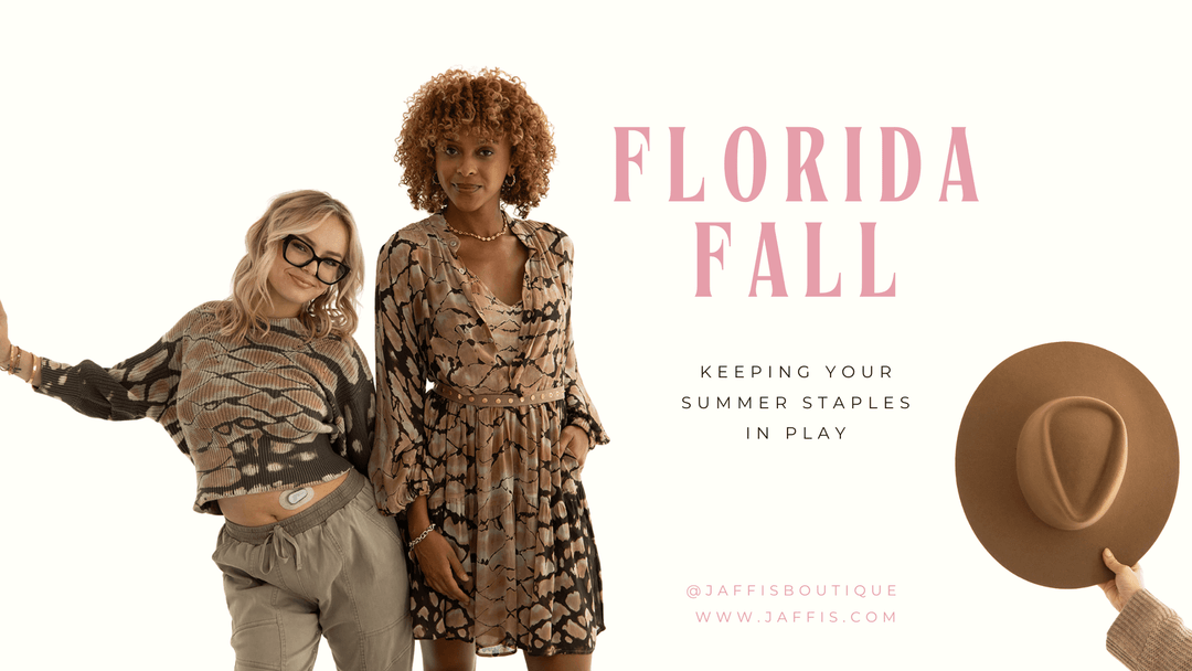 Florida Fall: Keeping Your Summer Staples in Play - Jaffi's