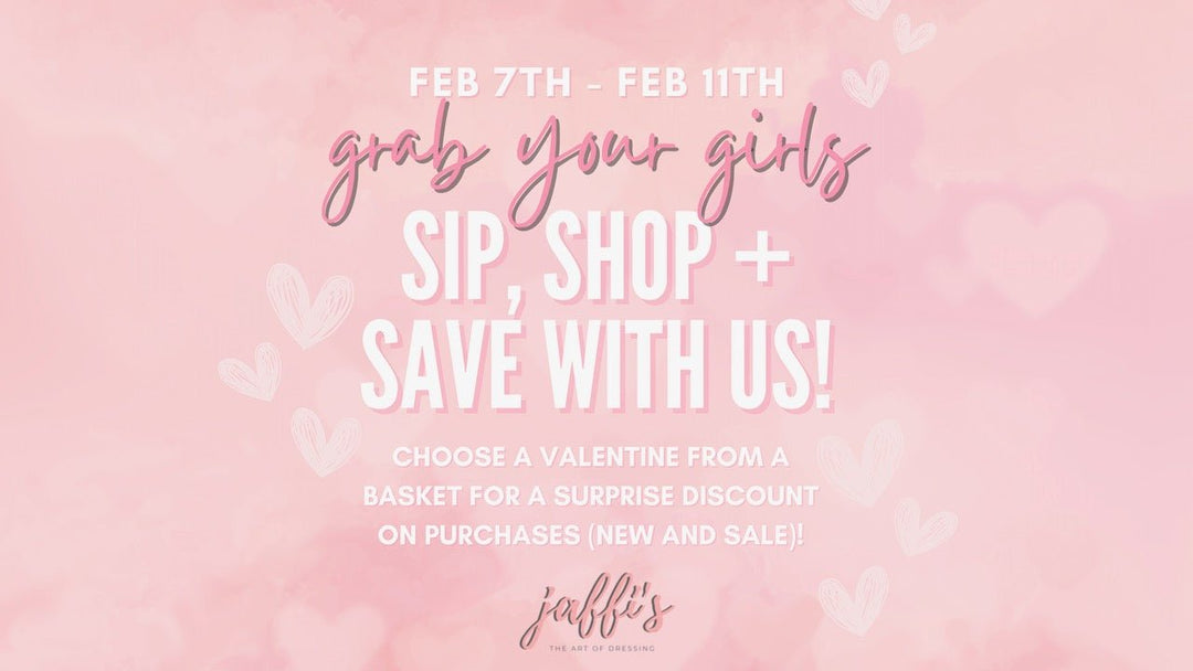 Our Galentine's Event Starts NOW! - Jaffi's