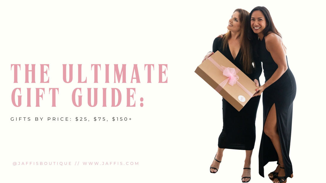 The Ultimate Gift Guide: Gifts By Price ($25, $75, $150+) - Jaffi's