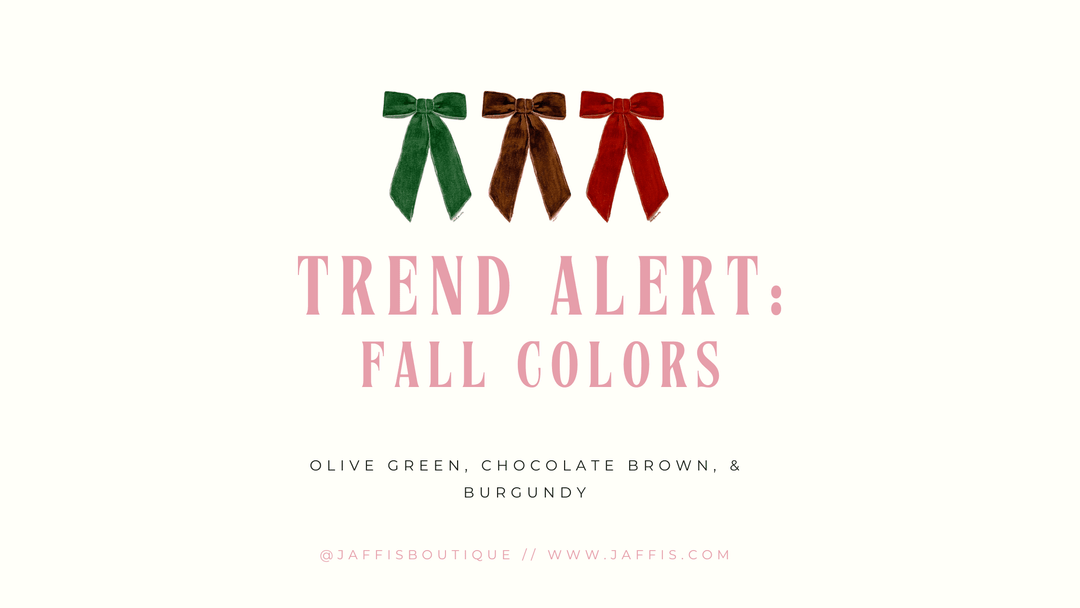 Trend Alert: Fall Colors - Jaffi's