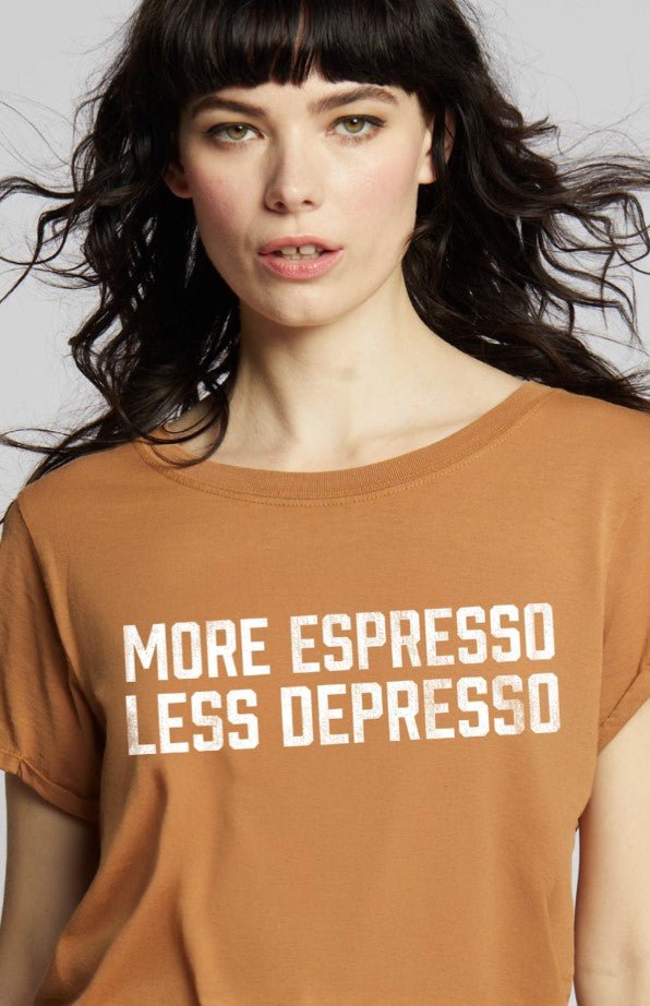 More Espresso Less Depresso Tee - Espresso - Jaffi's